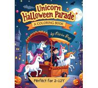 Unicorn Halloween Parade: A Coloring Book