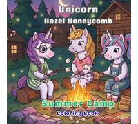 Unicorn Hazel Honeycomb: Summer Camp Coloring Book
