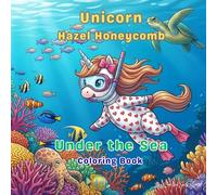 Unicorn Hazel Honeycomb: Under the Sea Coloring Book
