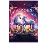 Unicorn Horse Coloring Book: A Magical World of Creativity: Enchanting Unicorn and Horse Illustrations for Kids, Teens, and Adults to Spark Creativity and Relaxation