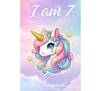 Unicorn Journal I am 7 & magical!