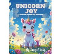 Unicorn joy: Color the joy of baby unicorn
