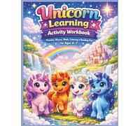 Unicorn Learning Activity Workbook for Kids Ages 4-7: Magical Puzzles, Mazes, Math, Coloring and Reading Games for Young Learners