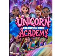 Unicorn Magic Academy Colouring Book: High Premium Pages Cute Fantasy Creatures Magical Art Perfect Gift for Girls