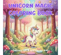 Unicorn Magic Coloring Book: Fantasy Fun & Sparkles for Kids
