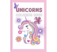 Unicorn Magic Coloring Book for children: A Whimsical Coloring Adventure with Cute Unicorns, Rainbows, and Dreams for Kids Ages 3-15