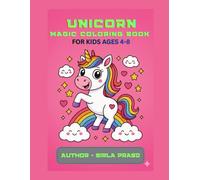 Unicorn Magic Coloring Book for Kids Ages 4-8: Cute & Easy Unicorn Coloring Pages for Kids Ages 4-8