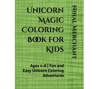 Unicorn Magic Coloring Book for Kids: Ages 4-8 | Fun and Easy Unicorn Coloring Adventures