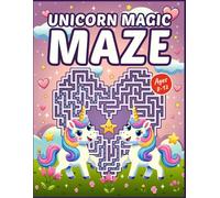 Unicorn Magic Maze: Maze Book for Kids Ages 8-12