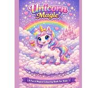 Unicorn Magic: Simple and cute Unicorn colouring pages for ages 3-8. easy design for creative fun