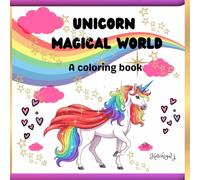Unicorn magical world: A coloring book