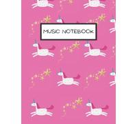 Unicorn music notebook: Manuscript Paper, 12 staff per page, 100 Pages, 8.5 x 11 (Unicorn Music Composition Notebook For Kids)