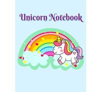 Unicorn Notebook with Rainbow and Sky Blue Colour Background- Magical Unicorn jOurnal/Unicorn Theme Stationery for kids, teens and girls: 8.5x11 ... and girls, teens and kids/kawaii unicorn