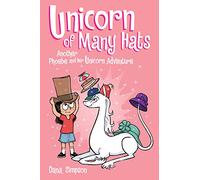 Dana Simpson Unicorn of Many Hats (Tascabile) Phoebe and Her Unicorn