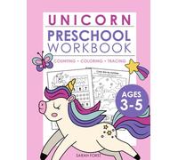 Unicorn Preschool Workbook: Numbers, Letters, Tracing, Matching, Coloring Activity Book for Kids Ages 3-5
