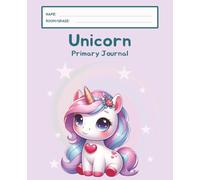 Unicorn Primary Journal: K-2 Draw and Write Composition Notebook: 124 Pages of Dashed Handwriting Lines Practice with Picture Box - The Magical Sparkle Collection (Lilac Edition)