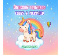 Unicorn, Princess, Fairy & Mermaid Coloring Book for Kids: Fun and Magical Fantasy Coloring Pages For Ages 4-10