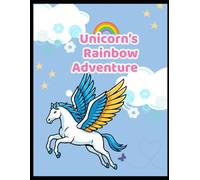 Unicorn Rainbow Adventure: Unicorn Coloring Book for Kids 1-9 years