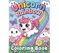 Unicorn Rainbow: Coloring Book with Dreamy Unicorns, Glittering Stars, and Vibrant Scenery for Kids
