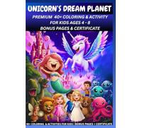 Unicorn’s Dream Planet: Premium Unicorn and Fairy Coloring Book - Fantasy Coloring Books for Kids Ages 4-8 | Fairy Tale Coloring and Activity Book ... and Creative Learning for Fine Motor Skills