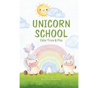 Unicorn School Color Trace & Play: Coloring books for Kids