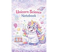 Unicorn Science Notebook: A Cute Unicorn-Themed Grid Notebook for Creative Science Notes - 100 Pages, 6x9 in Paperback with “This Book Belongs To” Page