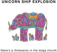 Unicorn Ship Explosion There's a Rhinoceros in the Mega Church (Vinyl LP)