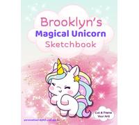Unicorn Sketchbook: Brooklyn custom name sketch pad for ages 3+: Unicorn sketch pad for girls ages 4-8 - Fun drawing book for birthdays, holidays & quiet time activities
