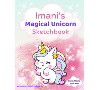Unicorn Sketchbook: Imani custom name sketch pad for ages 3+: Unicorn sketch pad for girls ages 4-8 | Fun drawing book for birthdays, holidays & quiet time activities