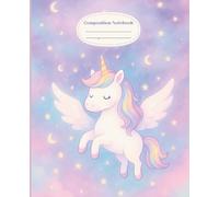 Unicorn Sparkle Notes: Wide-Ruled Composition Notebook for Kids, 7.5″ x 9.25″, Sparkle Unicorn Theme, Back to School Supplies: Fun Wide-Ruled Pages ... for Elementary Students and Classrooms