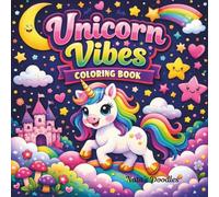 Unicorn Vibes: Coloring Book