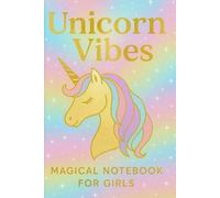 Unicorn Vibes - Magical Notebook for Girls: Cute Pastel Journal | 6x9 College Ruled | Back to School Notebook for Unicorn Lovers