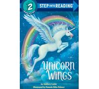 Unicorn Wings: Step Into Reading 2