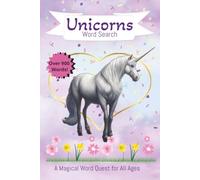 Unicorn Word Search Book: Word Search With Easy-to-Read Print about Unicorns, Magical Creatures and More | 6 x 9 inches, 106 pages | 50+ Puzzles | Gift for Vacations, Holidays, and Free Time
