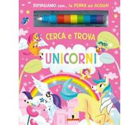 Unicorni. Cerca e trova. Ediz. a colori. Con penna ad acqua