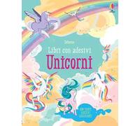 Unicorni. Con adesivi. Ediz. a colori