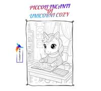 Unicorni Cozy: Libro da Colorare: 25 Illustrazioni Kawaii e Rilassanti per Bambini e Adulti - Disegni Grandi e Semplici di Piccoli Unicorni in Stile Hygge e Antistress