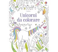 Unicorni da colorare. Ediz. illustrata