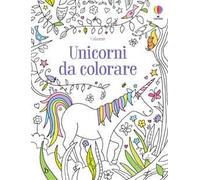 Unicorni da colorare. Ediz. illustrata