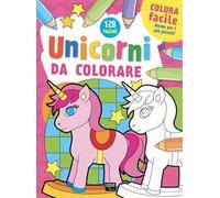 Unicorni da colorare. Ediz. illustrata
