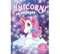 Unicorni da colorare. Ediz. illustrata