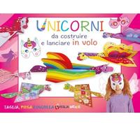 Unicorni da costruire e lanciare in volo