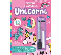 Unicorni. Disegna e cancella. Ediz. illustrata