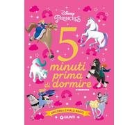 Unicorni e cavalli magici. Disney princess. 5 minuti prima di dormire. In maiuscolo. Ediz. a colori