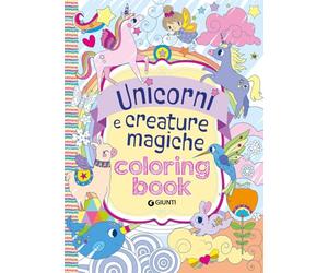 Unicorni e creature magiche: Coloring book