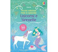 Unicorni e sirenette. Con adesivi. Ediz. a colori