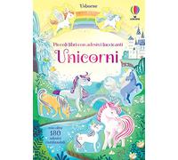 Unicorni. Ediz. a colori