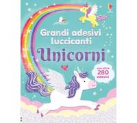 Unicorni. Ediz. illustrata