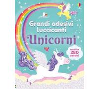 Unicorni. Ediz. illustrata