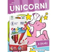 Unicorni. Ediz. illustrata. Con 6 pennarelli Jumbo Carioca